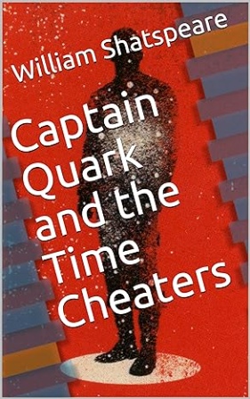 Captain Quark and the Time Cheaters