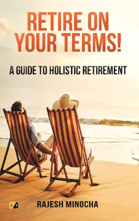 Retire on your terms: A guide to Holistic Retirement