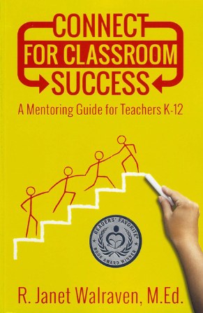 Connect for Classroom Success: A Mentoring Guide for Teachers K-12