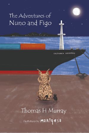 The Adventures of Nuno and Figo: The Strange Journey of Two Unlikely Friends (Illustrated) (What Happens When an Iberian Lynx and a Maine Coon Cat Meet in Southern California? Book 1)