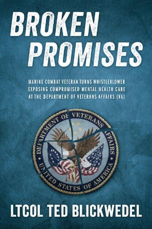 BROKEN PROMISES - Marine Combat Veteran Turns Whistleblower Exposing Compromised Mental Health Care at the Department of Veterans Affairs (VA))