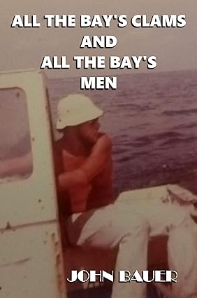 All the Bay's Clams and All the Bay's Men