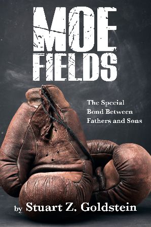 Moe Fields - The Special Bond Between Fathers and Sons