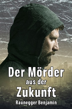 Cover von "Der Mörder aus der Zukunft"