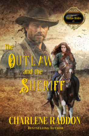 The Outlaw and The Sheriff, Outlaw Brides Book 1