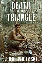 Death in the Triangle - A Vietnam War Story