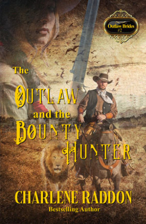 The Outlaw and the Bounty Hunter, Outlaw Brides Book 2