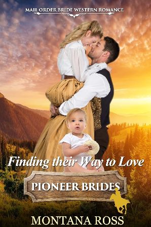 Finding Their Way to Love: Historical Western Romance