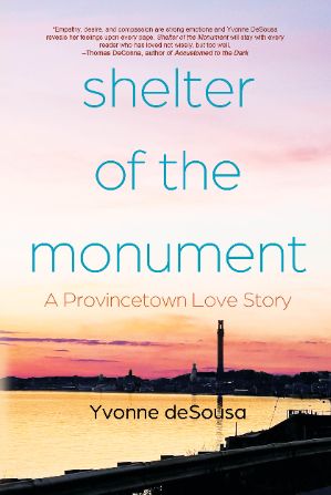 Shelter of the Monument: A Provincetown Love Story