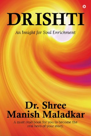 DRISHTI - An Insight for Soul Enrichment