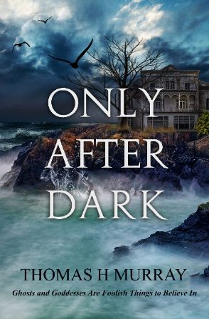 Only After Dark: One Man's Descent Into Obsession and Madness (Illustrated)