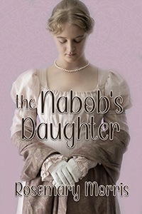 The Nabob's Daughter by Rosemary Morris