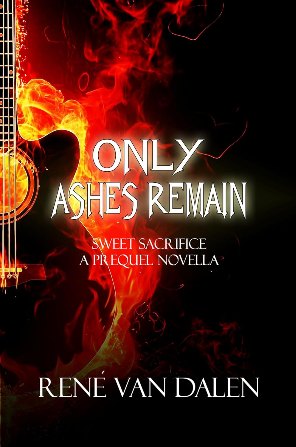 Only Ashes Remain (Sweet Sacrifice)